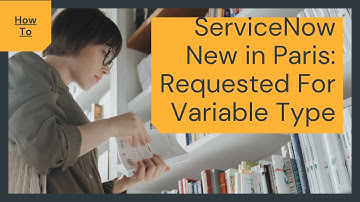 New in Paris: Requested For Variable Type