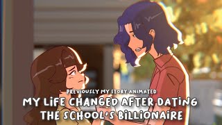 My life changed after dating the school's billionaire | MSA | Previously My Story Animated