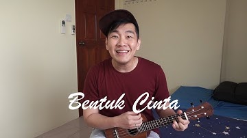 Bentuk Cinta - ECLAT (Aldrich Atcoustic Ukulele Cover)