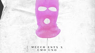 Cmo uno ft Meech entx-thang on me