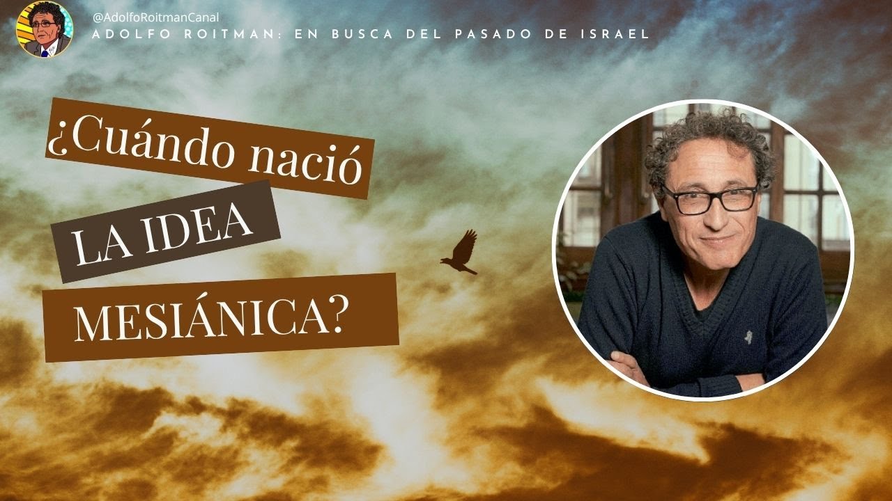 ¿Cuándo NACIÓ la idea MESIÁNICA? | Adolfo Responde