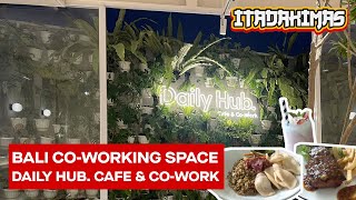 CO-WORKING SPACE IN BALI : DAILY HUB CAFE & CO-WORKING SPACE