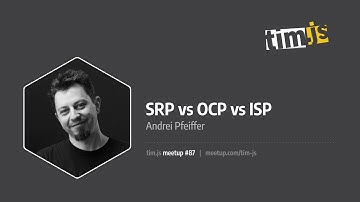 tim.js meetup 87: SRP vs OCP vs ISP, by Andrei Pfeiffer [românǎ]