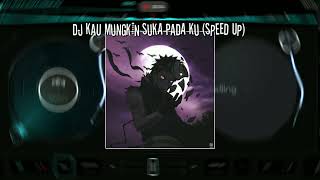 DJ KAU MUNGKIN SUKA PADA KU (speed up) 🎶🎧