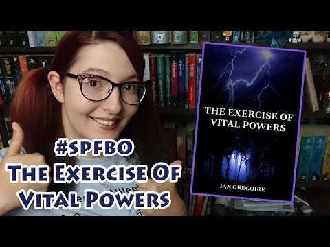 The Exercise of Vital Powers | #SPFBO Review