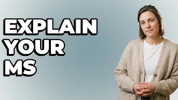 How Can I Clearly Describe My Multiple Sclerosis?