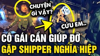 Đêm hôm thấy cô gái CẦN SỰ GIÚP ĐỠ, chàng shipper không ngần ngại RA TAY NGHĨA HIỆP | Tin 3 Phút