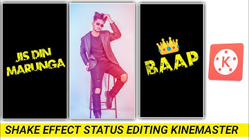attitude whatsapp status video editing | shake effect status editing | attitude status kaise banaye