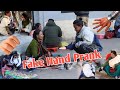Fake hand prank ever  hanubiga khatnathokhre