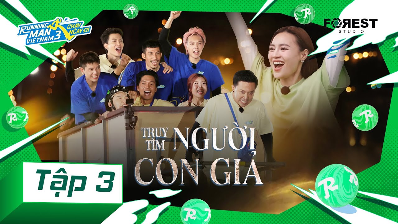 RUNNING MAN VIETNAM MÙA 3 - CHẠY NGAY ĐI | TẬP 03: Truy Tìm Người Con Giả [HỒI 1: TIỀN]