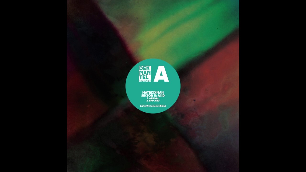 洋楽 Matrixxman Sector II: Acid DKMNT045 Matrixxman - I Am Matrix (DKMNTL045) - YouTube