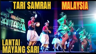 TARI SAMRAH - LANTAI MAYANG SARI, MALAYSIA | PELANGI BUDAYA NUSANTARA 2019 (TARI 3 NEGARA)