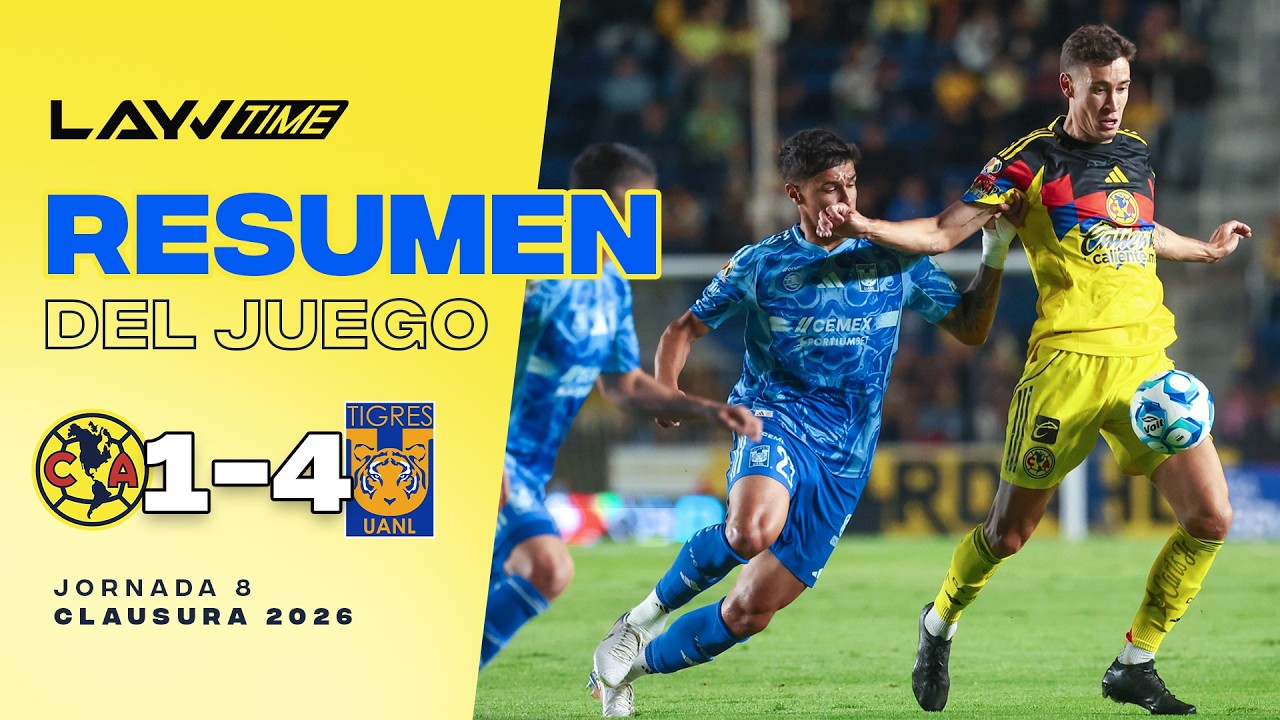 ¡RESUMEN Y GOLES! | ¡Goleada monumental de Tigres! | América 1 - 4 Tigres | Layvtime