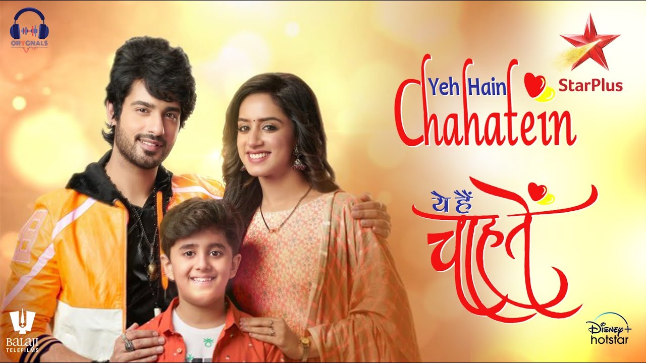 Yeh Hai Chahatein Title Song Extended Duet Siddhart S Palak M