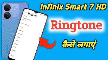 Infinix Smart 7 Hd mein ringtone kaise set kare, How to Set Ringtone in Infinix Smart 7 Hd, ringtone