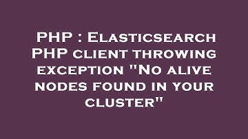 PHP : Elasticsearch PHP client throwing exception "No alive nodes found in your cluster"