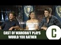 'Warcraft' Cast Plays Would You Rather