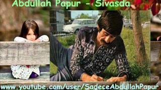 Abdullah Papur - Sivasda