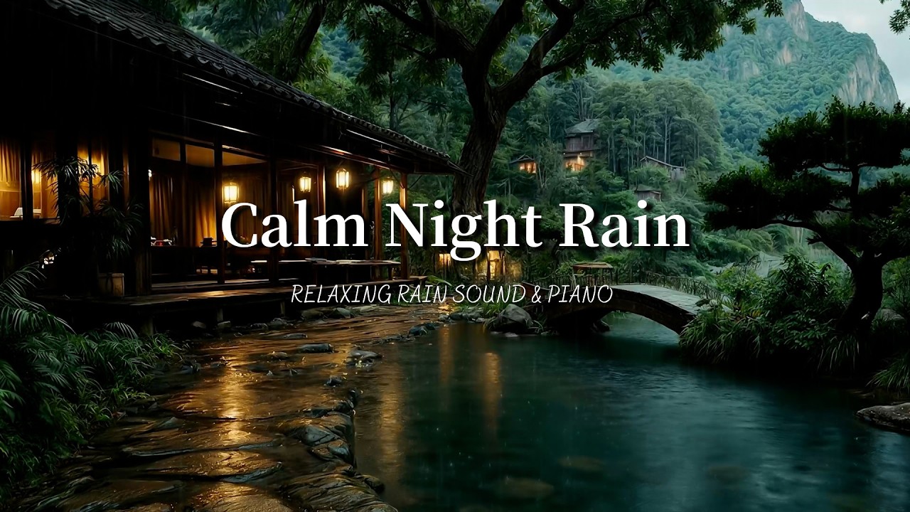 Calm Night Rain by a Peaceful Forest Riverside Cabin 🌧️ Gentle Piano Music for Deep Sleep