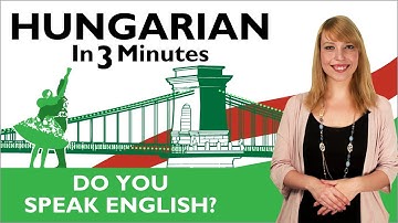 Learn Hungarian - Hungarian In Three Minutes - Do You Speak English?