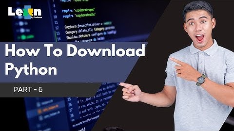 Part 6 - How To Download Python For 32 Bit Or 64 Bit Operating System.mp4