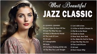 Jazz Songs Playlist Collection ☕ Best 50 Unforgettable Jazz Classics 🌏 Relaxing Smooth Jazz