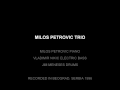 Milos petrovic trio live in beograd serbia 1996