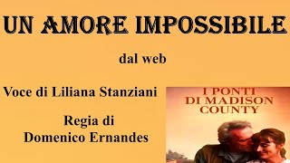 UN AMORE IMPOSSIBILE - dal web - Voce di Liliana Stanziani - Regia di Domenico Ernandes by Ernandes Domenico 151 views 3 weeks ago 3 minutes, 6 seconds