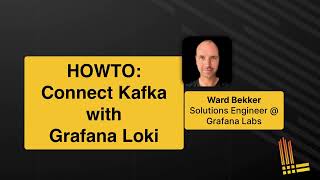 HOWTO: Connecting Kafka to Grafana Loki