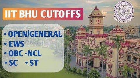 IIT BHU (Varanasi) 2025 Expected Cutoffs 🔥..| All Categories| Level Up JEE