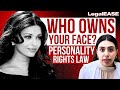 The Legal Weapon Celebrities Are Using to Protect Their Identity: Personality Rights Law