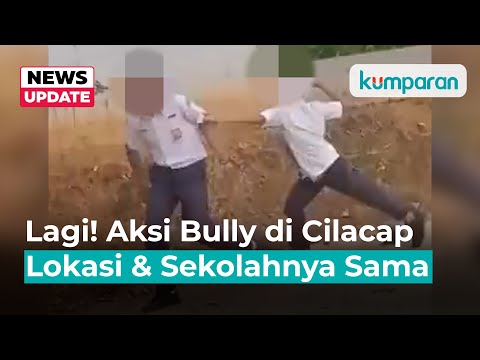 Viral Video Aksi Bully Lain di Cilacap: Lokasi dan Sekolah yang Sama