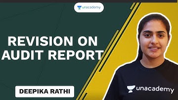 Revision on Audit Report | Deepika Rathi | Unacademy  CA Aspire
