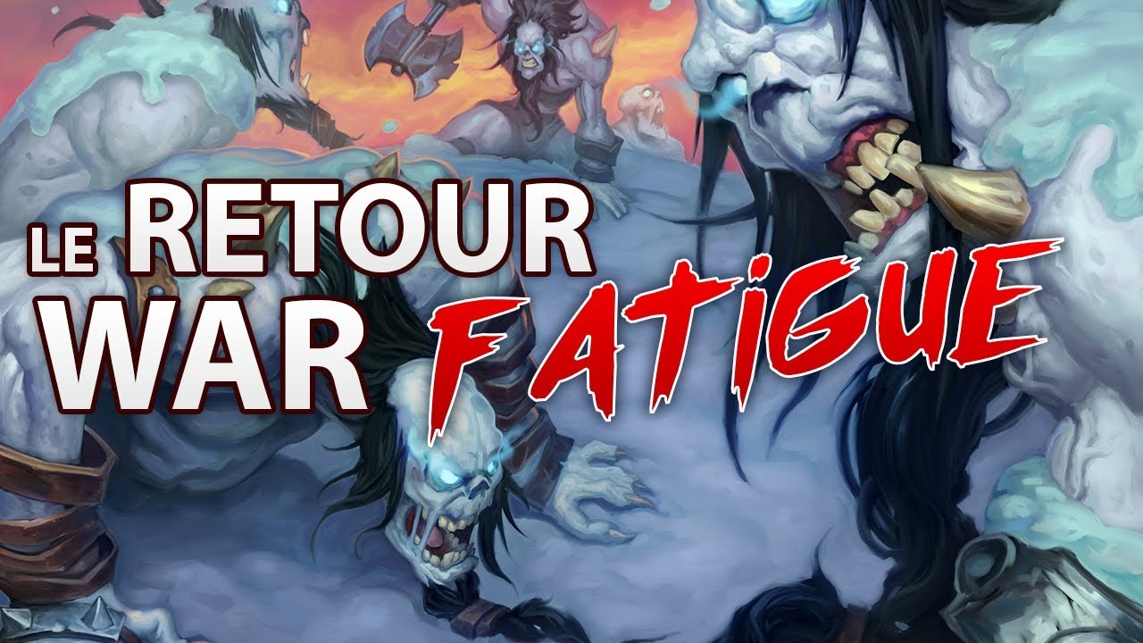 fatigue syndrome LE DECK QUI SUBLIME HEARTHSTONE