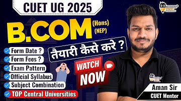 CUET UG B.Com 2025 Preparation | CUET B.Com syllabus | Exam Pattern & Eligibility | By Aman Sir