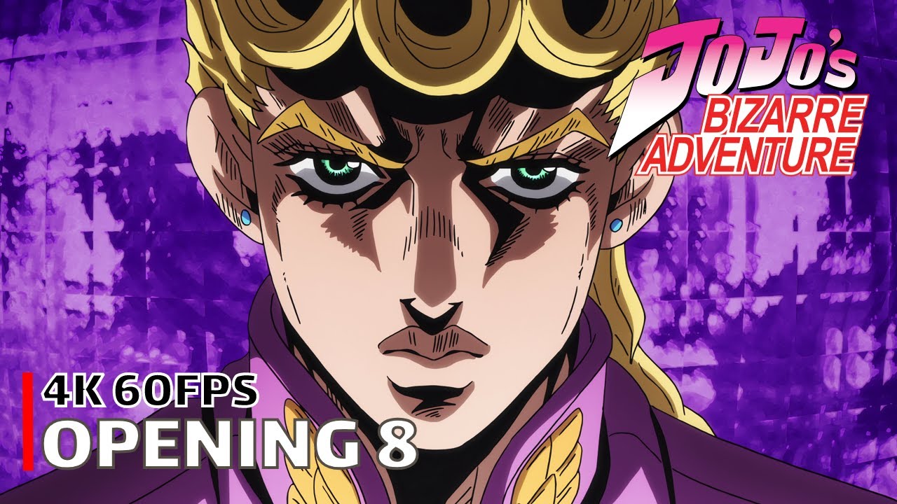 JoJo's Bizarre Adventure - Opening 8 [4K 60FPS | Creditless | CC]