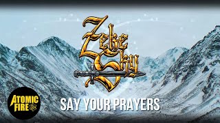 Zeke Sky - Say Your Prayers (Official Lyric Video)