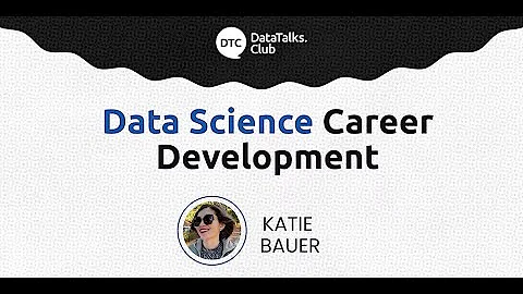 Data Science Career Development - Katie Bauer