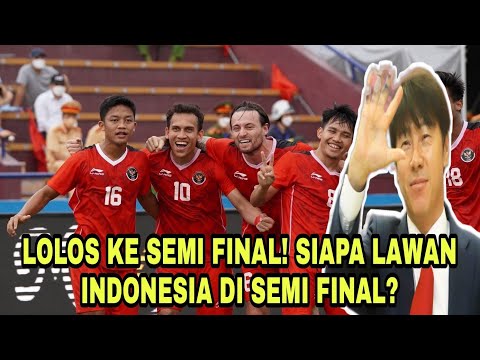 🔴LOLOS SEMI FINAL SIAPA LAWAN INDONESIA SELANJUTNYA?