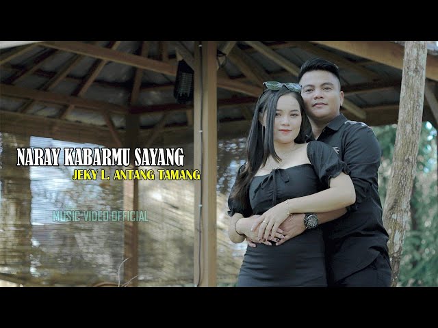 Naray Kabarmu Sayang ( JEKY L. ANTANG TAMANG) M/V Official class=