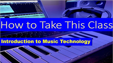 How to Take This Class | Introduction to Music Technology | Central State University