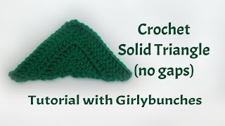 Crochet Solid Triangle Tutorial - No Gaps No Holes | Girlybunches Crochet Solid Triangle Tutorial - No Gaps No Holes | Girlybunches