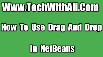 How to Use Drag and drop in NetBeans