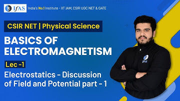 CSIR NET Physics Electrostatics Discussion of Field & Potential Part-01
