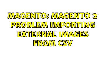 Magento: Magento 2 problem importing external images from csv