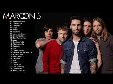 M A R O O N 5 Greatest Hits Full Album Best Songs Of M A R O O N 5 Playlist 2021 Youtube