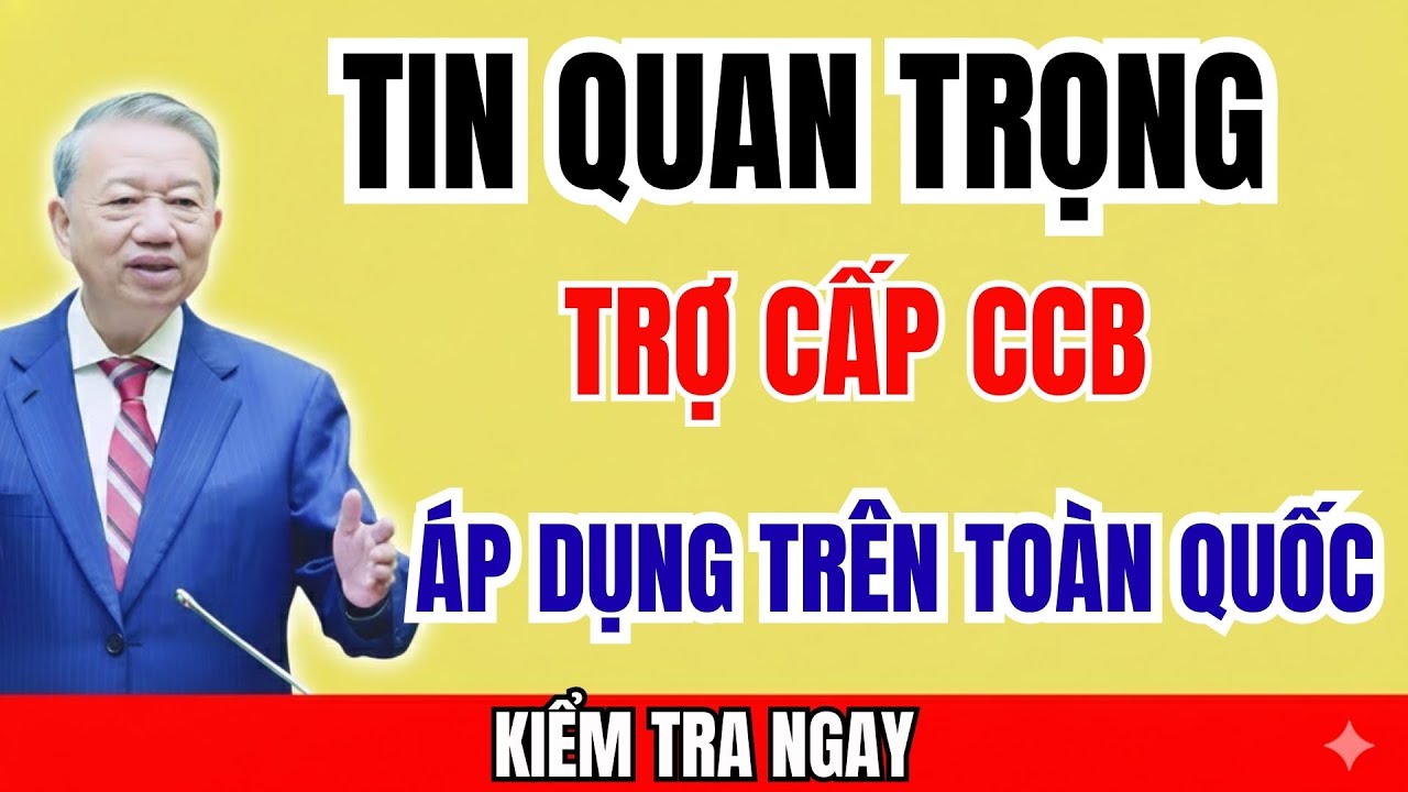 Ai cũng vui mừng _TIN CHÍNH THỨC: Chính sách trợ cấp tháng áp dụng cho CCB toàn quốc