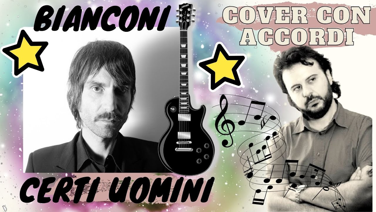 Francesco Bianconi CERTI UOMINI - Cover Con Accordi - YouTube