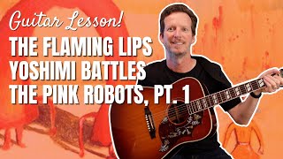 The Flaming Lips - Yoshimi Battles The Pink Robots, Part 1 - Guitar Lesson & Tutorial screenshot 2