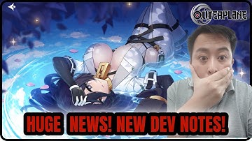 Huge News! New Dev Notes! [ Outerplane ]